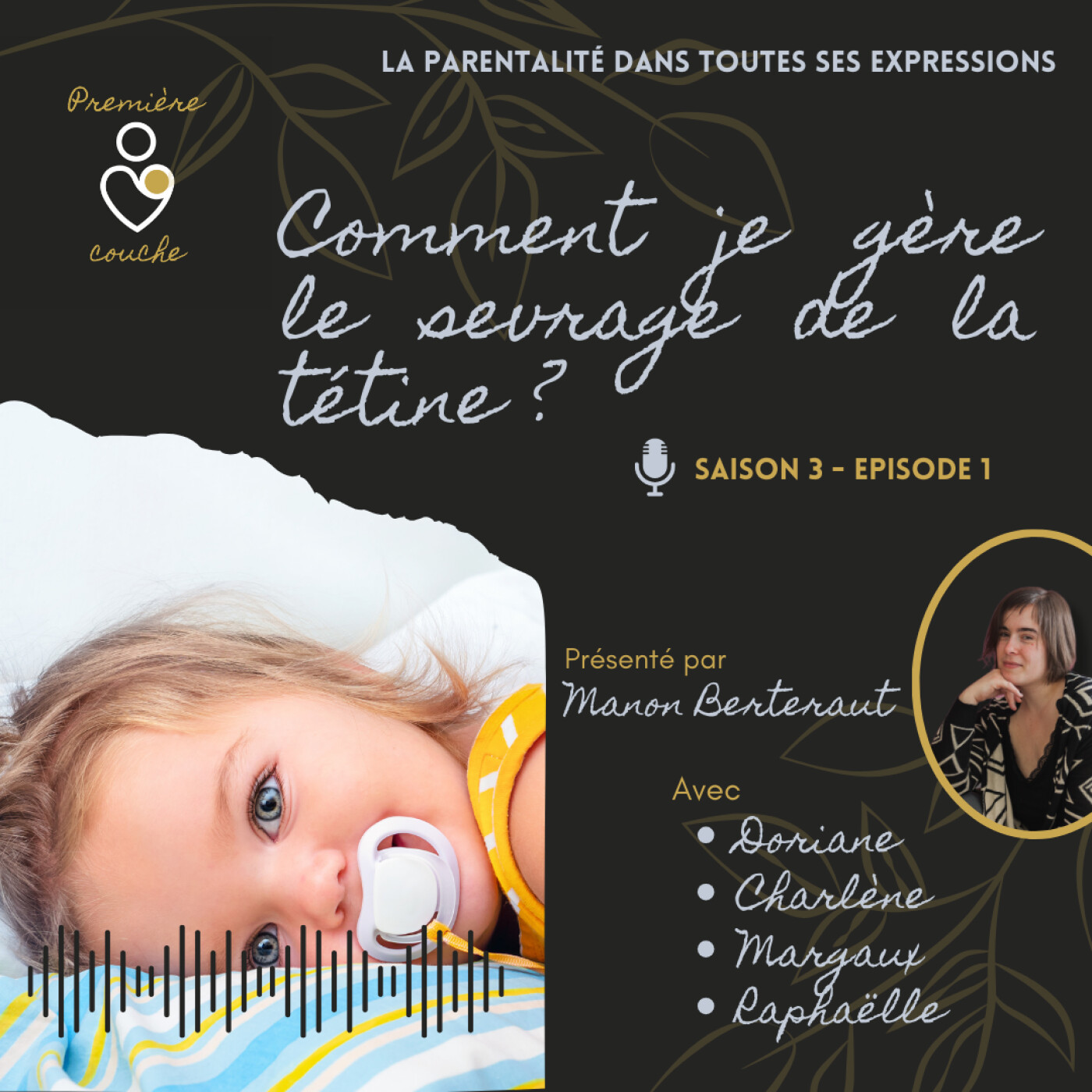 S3E1 - Comment je gère le sevrage de la tétine ?