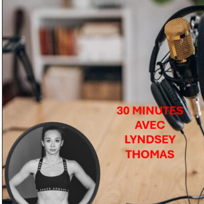 30 MINUTES AVEC LYNDSEY THOMAS - CHAMPIONNE DU MONDE WAKO 2023- TEAM NPC - 13 08 cover