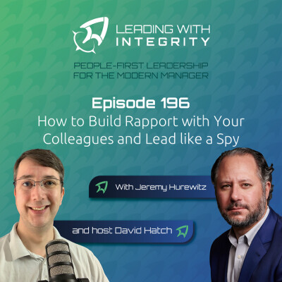 Ep.196: How to Build Rapport with Your Colleagues and Lead like a Spy, with Jeremy Hurewitz | Leadership Podcasts cover