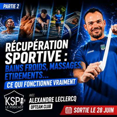 Épisode 8 - Récupération sportive : bains froids, massages, étirements… ce qui fonctionne vraiment ! cover
