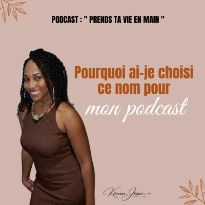 2. Pourquoi ai-je choisi ce nom pour mon podcast ? cover