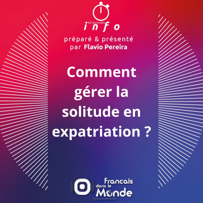 Comment gérer la solitude en expatriation ? cover