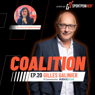 EP. 20 | Gilles Galinier - Comment Arkema construit une trajectoire qui dure dans le sport féminin cover