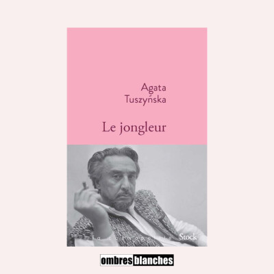 Agata Tuszynska → Le jongleur cover
