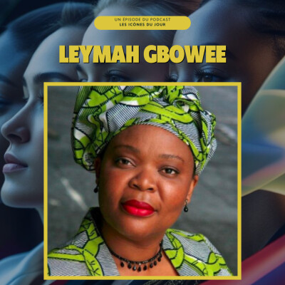 #19 Leymah Gbowee – Une grève du sexe qui a arrêté une guerre cover