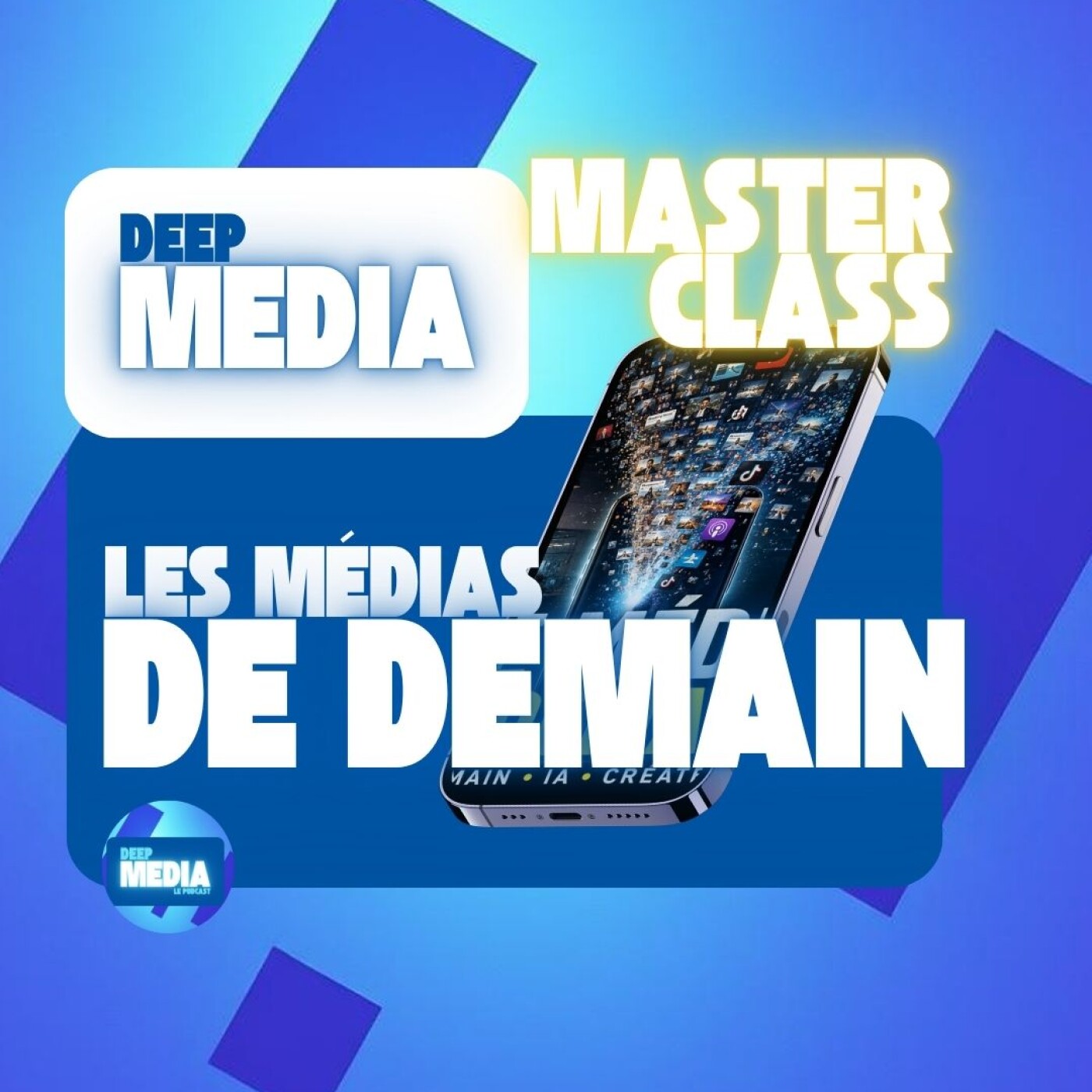 🧠 Masterclass : Le média de demain sera-t-il encore un média ? - Deep Media 🎧 episode artwork
