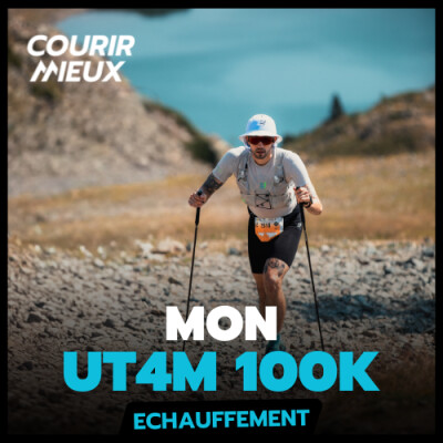 [ÉCHAUFFEMENT] - UT4M 100 km - Ma MEILLEURE prépa, ma PIRE course ? cover