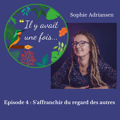 S'affranchir du regard des autres avec Sophie Adriansen cover