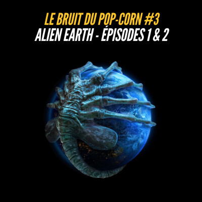 #3 : Alien Earth épisodes 1&2 cover