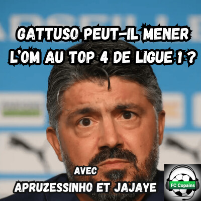 Gattuso peut-il mener l'OM au top4 de Ligue 1 ? cover