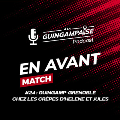 En Avant Match #24 : Guingamp-Grenoble (L2-J12) cover