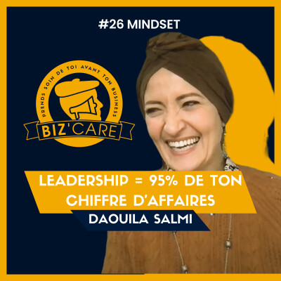 95% de ton CA se trouve dans ton leadership ! Avec Daouila Salmi cover