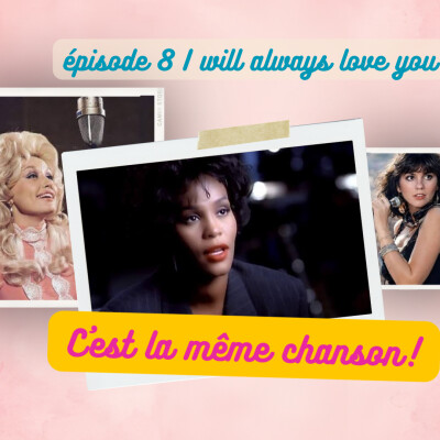 Épisode 8 I will always love you cover