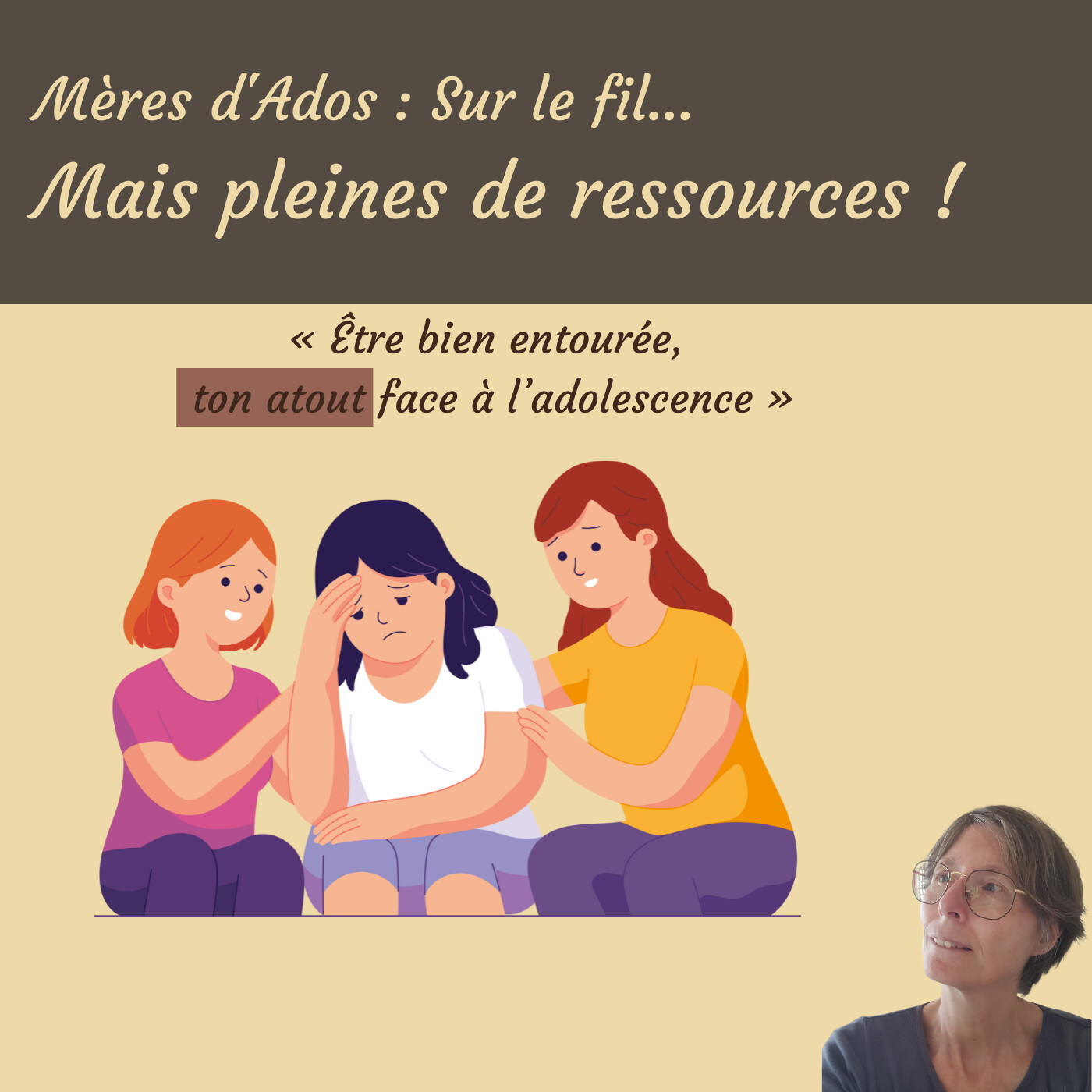 Être bien entourée, ton atout face à l’adolescence Être bien entourée, ton atout face à l’adolescence