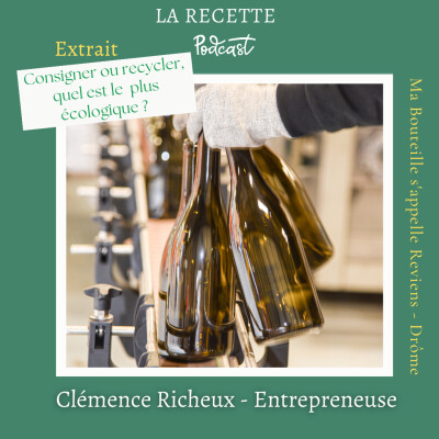 EXTRAIT - Clémence Richeux - Consigner ou recycler, quel est le plus écologique ? cover