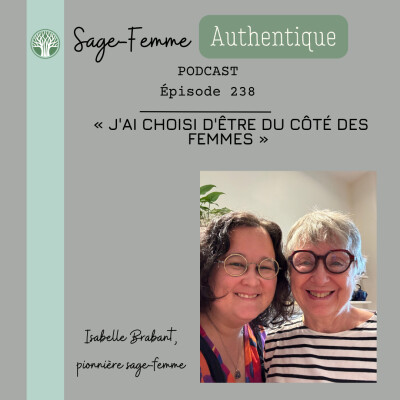 « J'ai choisi d'être du côté des femmes » Isabelle Brabant, pionnière sage-femme EP238 cover