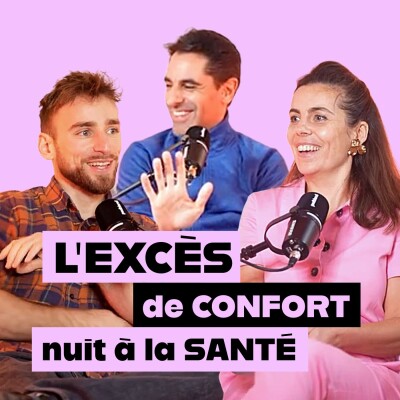 S1 Episode 6 : L'excès de confort nuit à la santé avec Maxime Frost cover