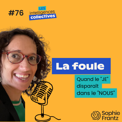#76 - Du JE au NOUS : Comment la foule nous transforme | Psychologie sociale, influence marketing et bêtise collective cover