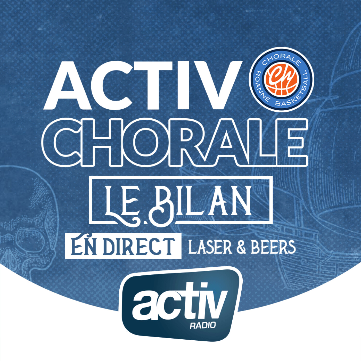 Le bilan de la saison 2021/22 au Laser & Beers - Activ Chorale le Podcast episode artwork