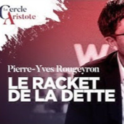 Le business de la dette - P.Y. Rougeyron - # politique cover