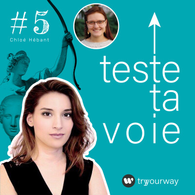 #Épisode 5 - Teste ta voie avec Chloé Hébant cover