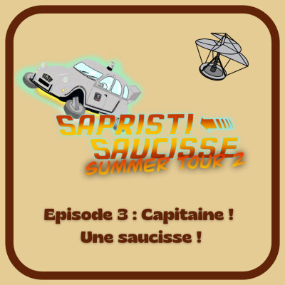 SSST2 Ep3 : Capitaine ! Une saucisse ! cover