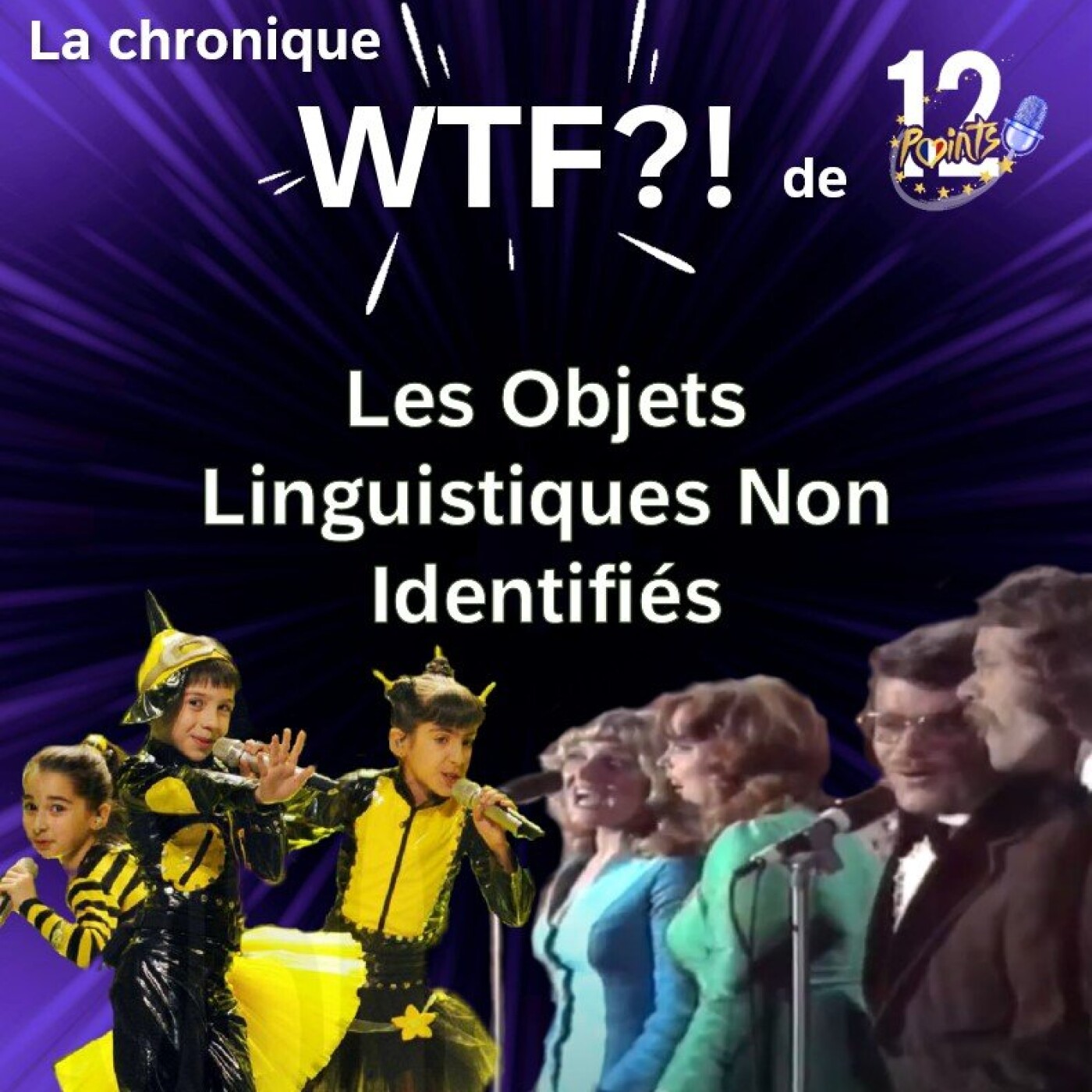 Les Objets Linguistiques Non Identifiés - la chronique WTF de 12 points