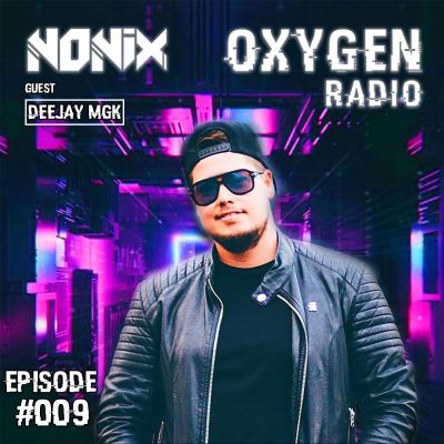 Oxygen Radio 009 - Guest : Deejay MGK cover