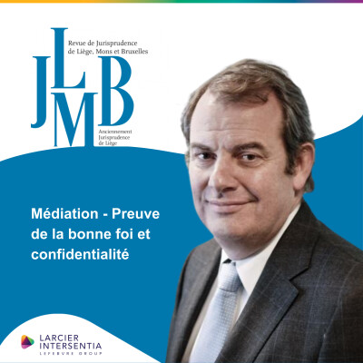Médiation - Preuve de la bonne foi et confidentialité (n°18/2026) cover
