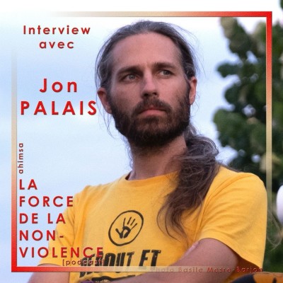 La Force de la Non-Violence avec Jon Palais cover