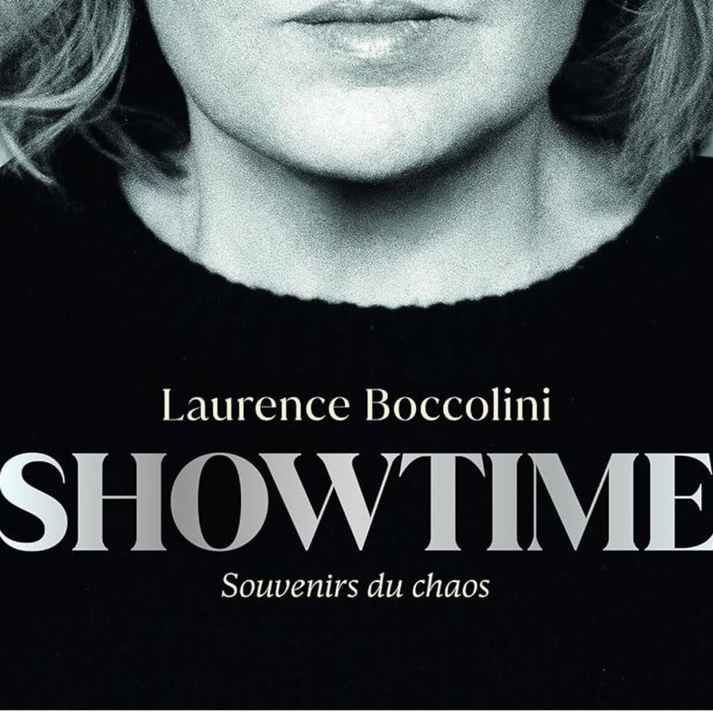 Laurence BOCCOLINI – « Showtime » Souvenir du chaos
