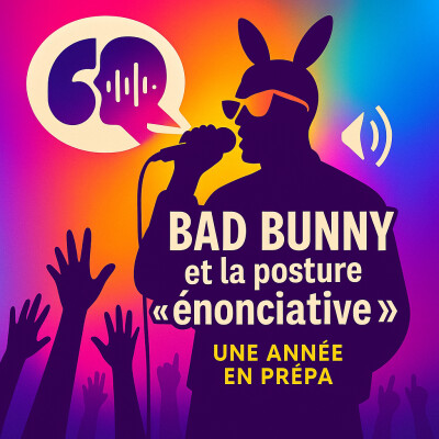 Une année en prépa : BAD BUNNY ET LA POSTURE "ÉNONCIATIVE" cover