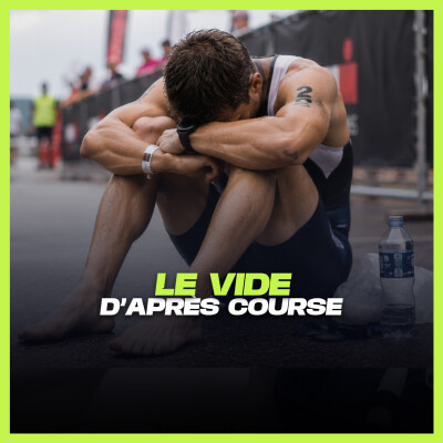 Comment éviter le vide d'après course ? cover