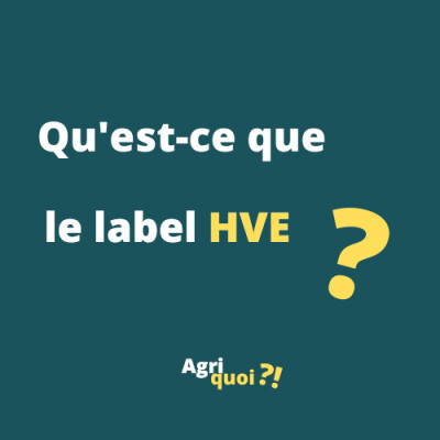 Qu'est-ce que le label Haute Valeur Environnementale ? cover