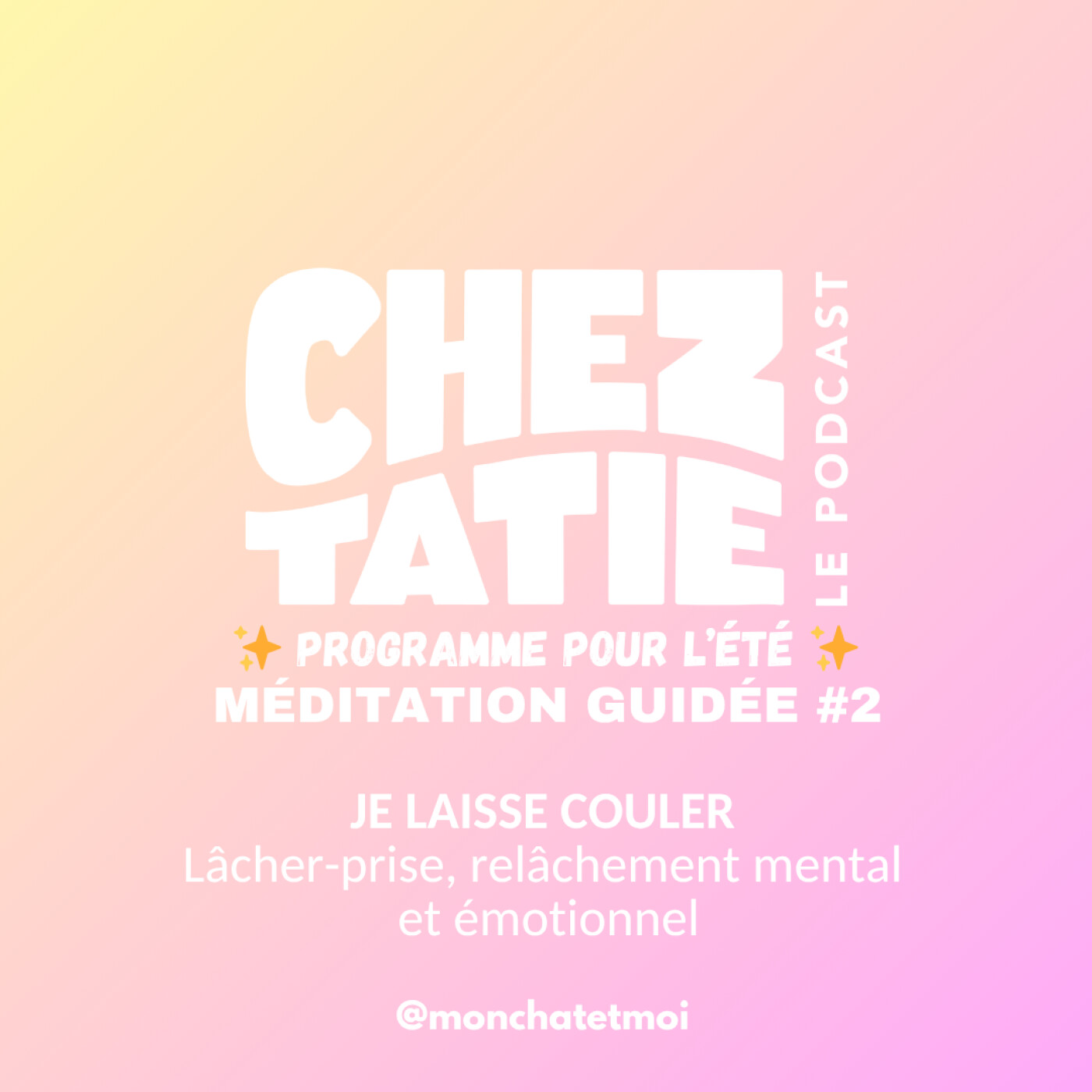 MÉDITATION #2 POUR L'ÉTÉ - JE LAISSE COULER : Lâcher-prise, relâchement mental et émotionnel episode artwork