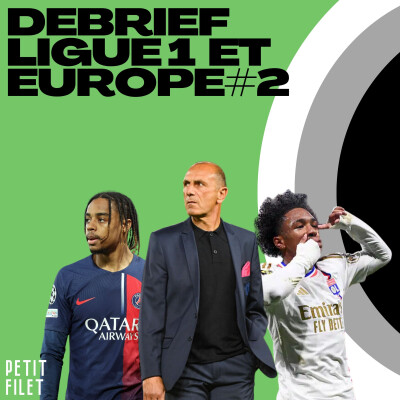 Débrief Ligue 1 et Europe #2 - Petit Filet cover