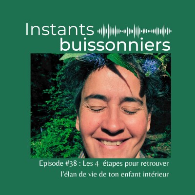 Episode 38 : Les 4 étapes pour retrouver l'élan de vie de ton enfant intérieur cover