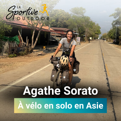Voyager seule en Asie à vélo avec Agathe Sorato | Voyage solo, Femme cycliste, Aventure au féminin, Voyage à vélo, Voyager en tant que femme cover
