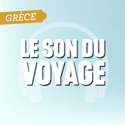 Le Son du Voyage - La Grèce cover