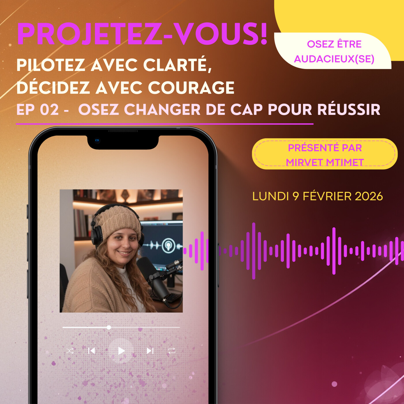 Osez l'audace - Ep2 - Osez changer de cap pour réussir