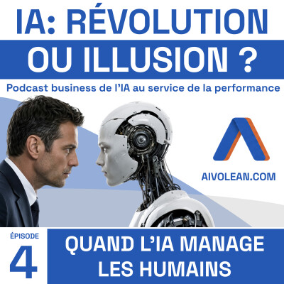IA : Révolution ou Illusion Ep4 | Quand l’IA commence à manager les humains cover