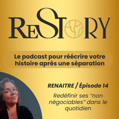 Ep. 14 - RENAÎTRE - Redéfinir ses "non négociables" dans le quotidien : 3 piliers pour une vie alignée cover