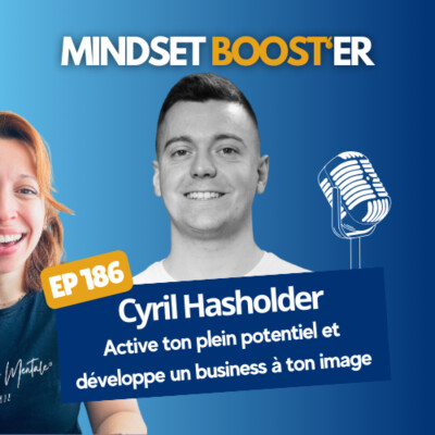 #186 - Cyril Hasholder : active ton plein potentiel et développe un business à ton image cover