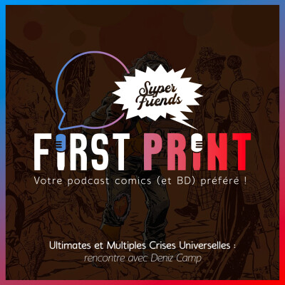 Ultimates et Multiples Crises Universelles : entretien avec Deniz Camp [SuperFriends VO] cover