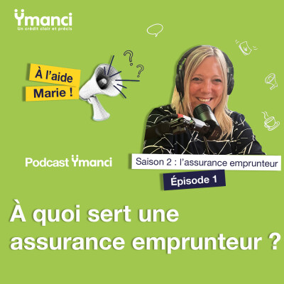 Épisode 1 - À quoi sert une assurance emprunteur ? cover