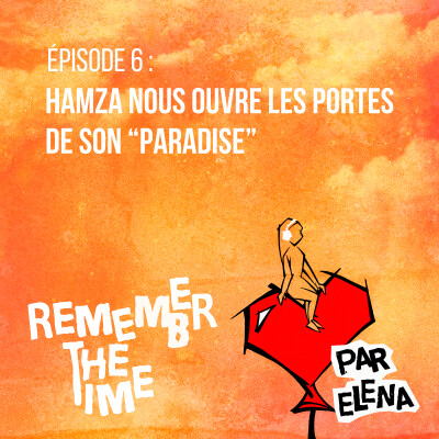 Épisode 6 : Hamza nous ouvre les portes de son "Paradise" cover