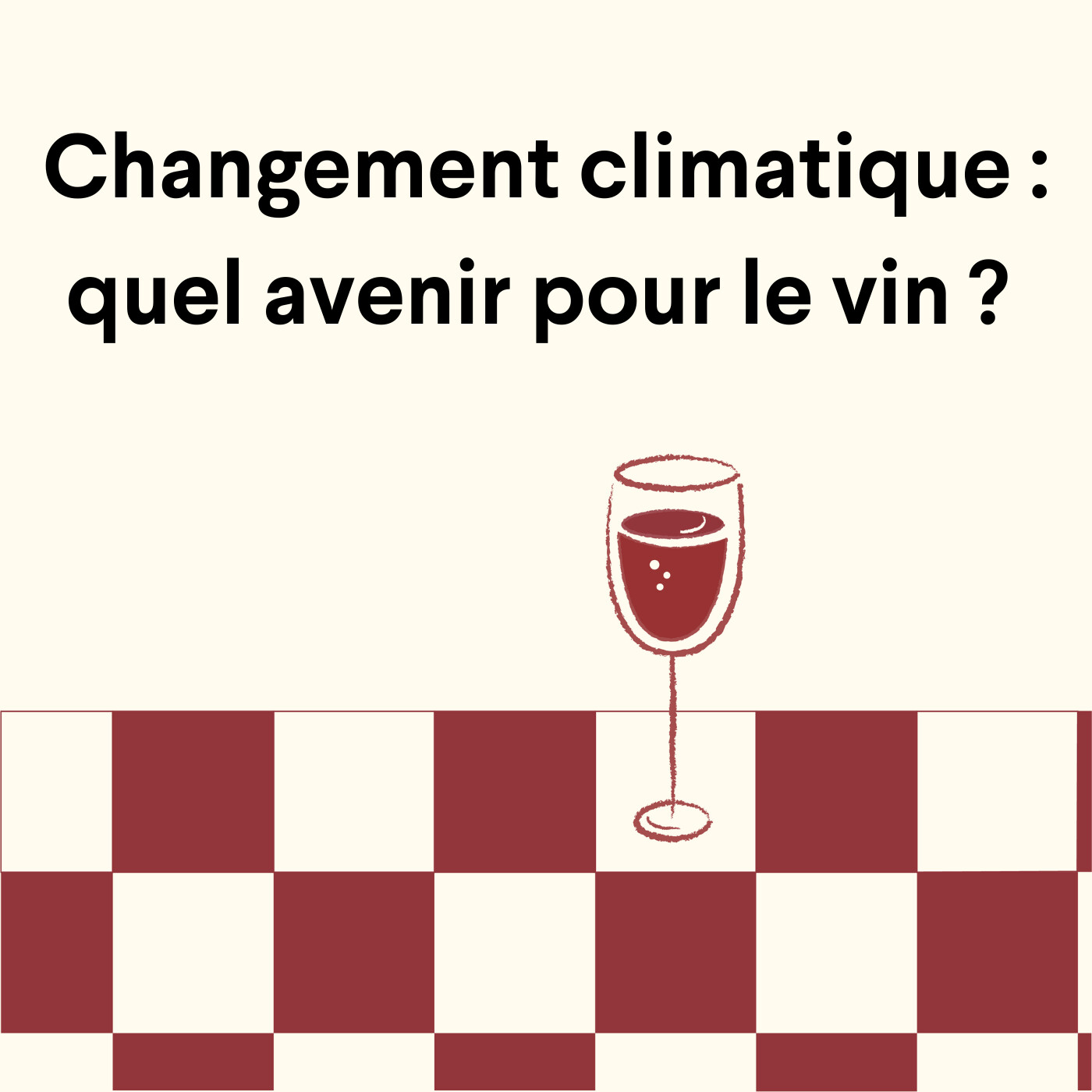 Changement climatique : quel avenir pour le vin ?