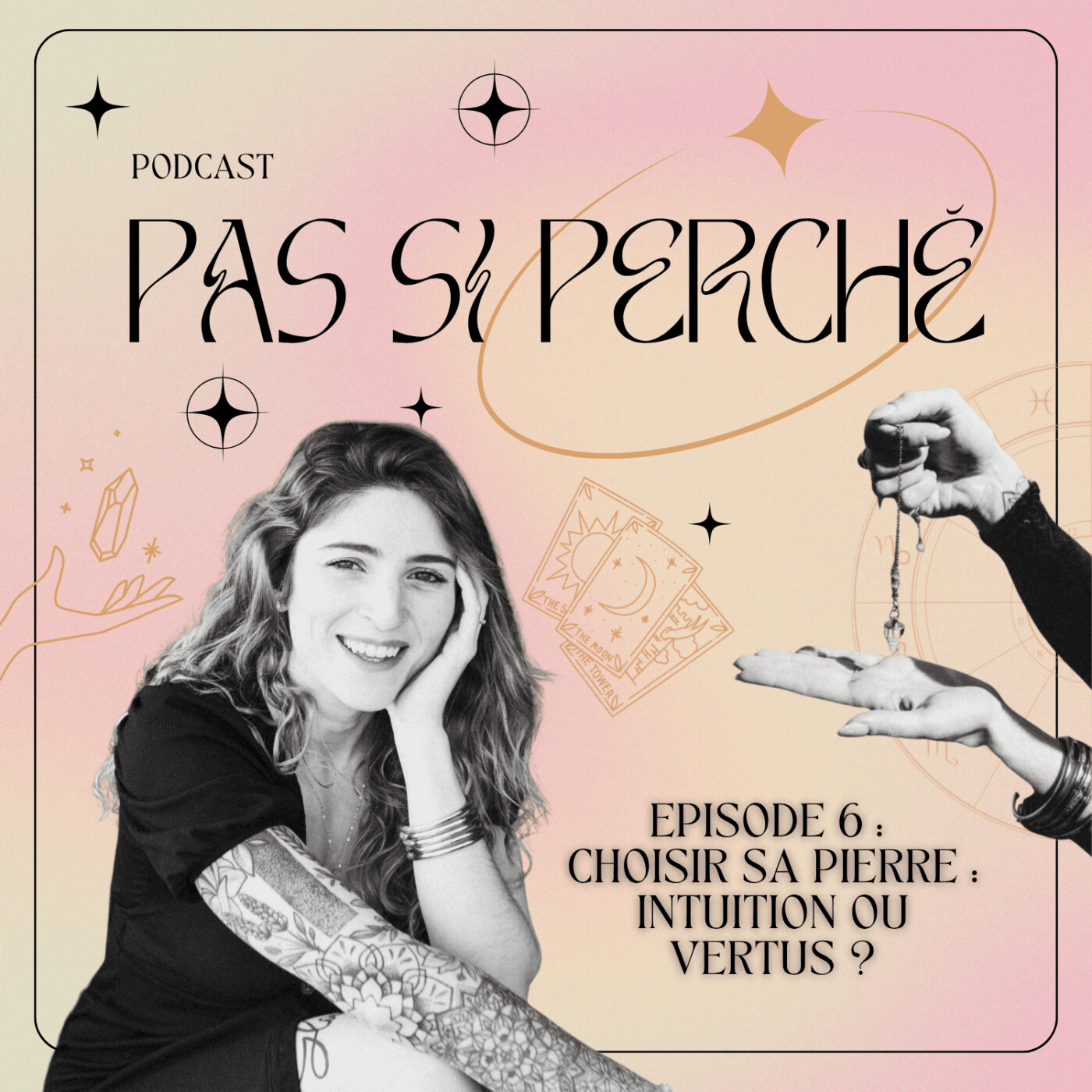 #6 : Choisir sa pierre : intuition ou vertus ? episode artwork