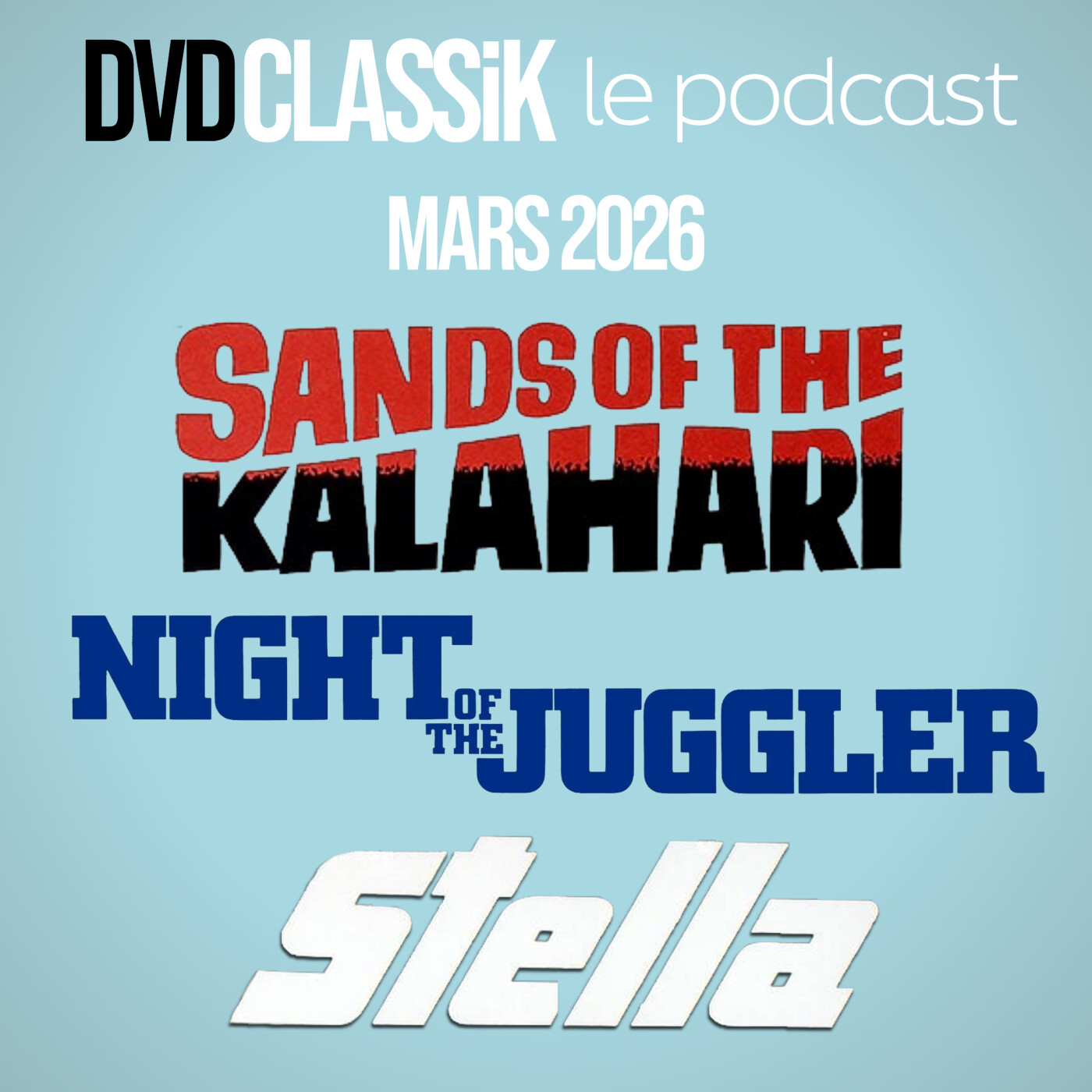 Mars 2026 / LES SABLES DU KALAHARI / NIGHT OF THE JUGGLER / STELLA