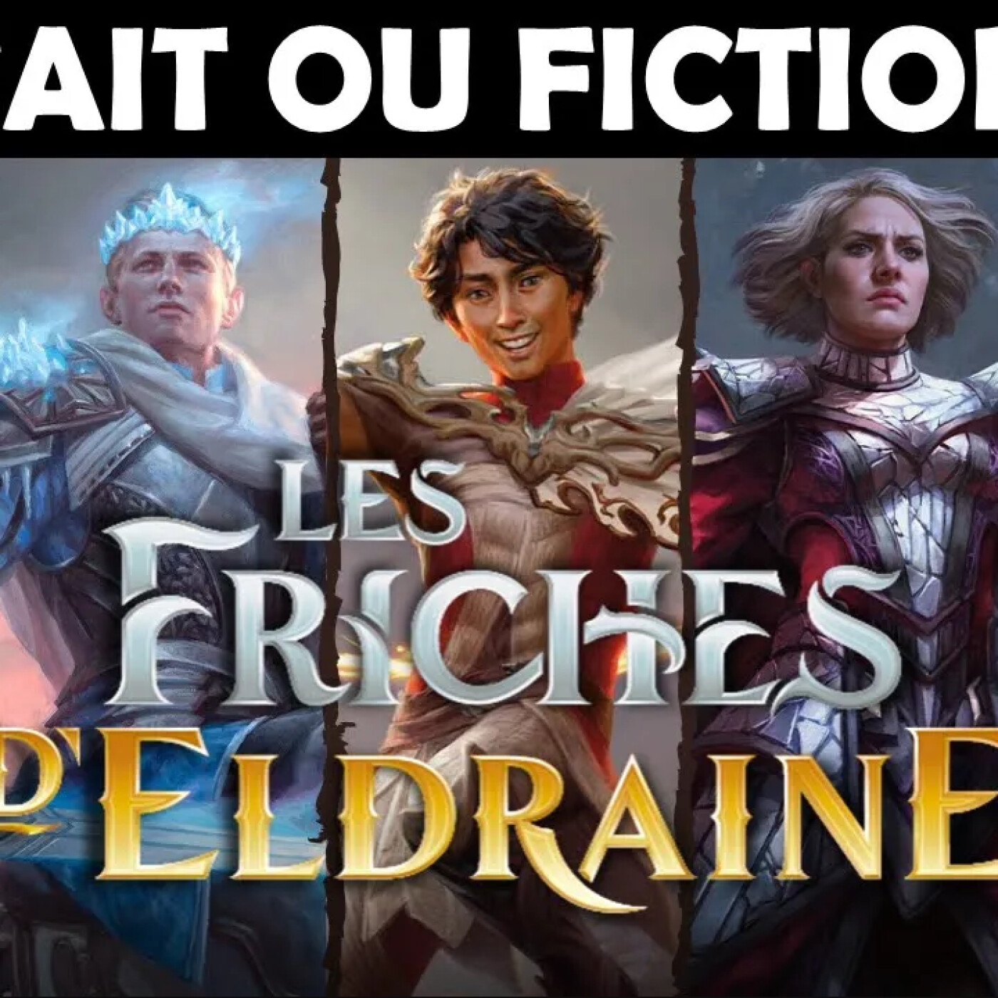 [FoF #42] Il était une fois... Les Frîches d'Eldraine et un tout nouveau héros !! #mtg #mtglore